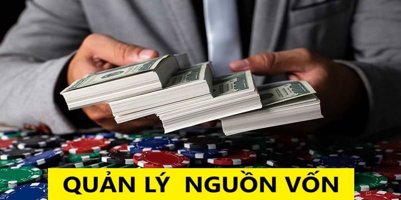 Quản lý nguồn vốn giúp người chơi tự tin hơn trong cá cược