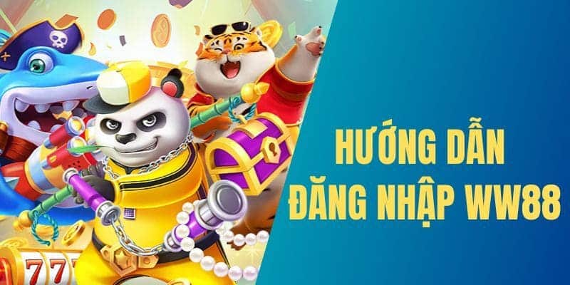 Hướng dẫn chi tiết cách thực hiện quá trình đăng nhập tại WW88