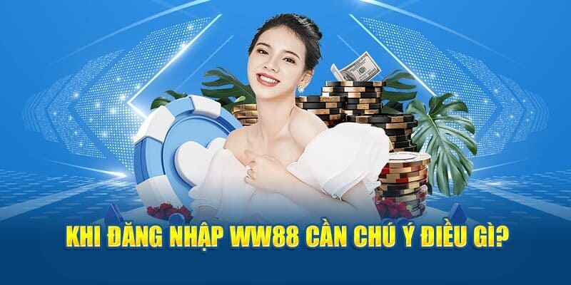 Những điều cần chú ý khi thực hiện quá trình truy cập tài khoản