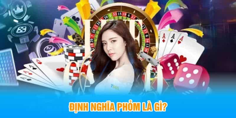 Định nghĩa phỏm là gì?