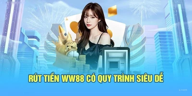 Phương thức rút tiền bằng ngân hàng thường gặp nhất tại WW88